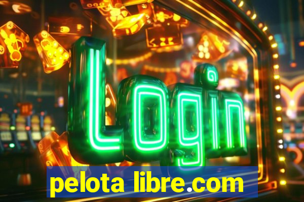 pelota libre.com